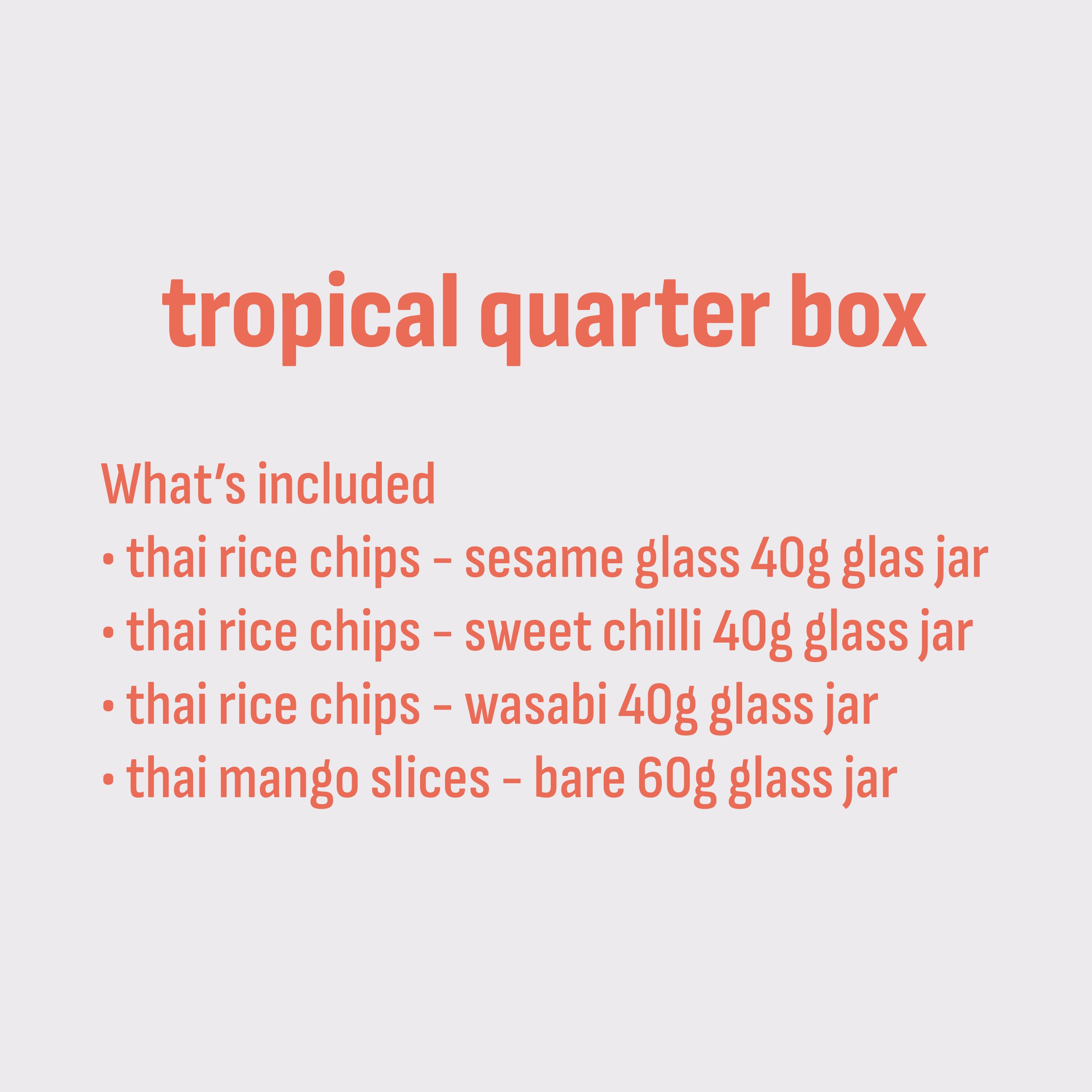 tropical quarter box